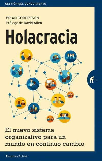 HOLACRACIA | 9788492921324 | ROBERTSON, BRIAN | Llibreria Aqualata | Comprar libros en catalán y castellano online | Comprar libros Igualada