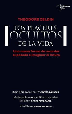 PLACERES OCULTOS DE LA VIDA, LOS | 9788416429684 | ZELDIN, THEODORE | Llibreria Aqualata | Comprar llibres en català i castellà online | Comprar llibres Igualada