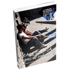 BARCELONA, ESPAIS DE TROBADA | 9788498507164 | MUNIESA CALDERÓ, XAVIER | Llibreria Aqualata | Comprar libros en catalán y castellano online | Comprar libros Igualada