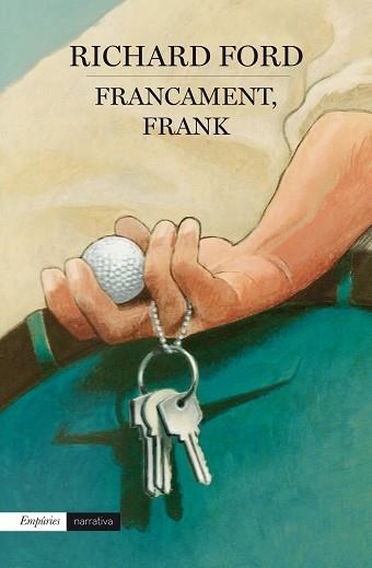 FRANCAMENT, FRANK | 9788416367290 | FORD, RICHARD | Llibreria Aqualata | Comprar llibres en català i castellà online | Comprar llibres Igualada