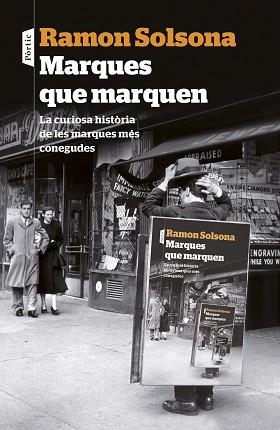MARQUES QUE MARQUEN | 9788498093476 | SOLSONA, RAMON | Llibreria Aqualata | Comprar llibres en català i castellà online | Comprar llibres Igualada