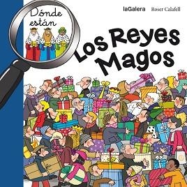 DÓNDE ESTÁN LOS REYES MAGOS | 9788424656713 | CALAFELL, ROSER | Llibreria Aqualata | Comprar libros en catalán y castellano online | Comprar libros Igualada