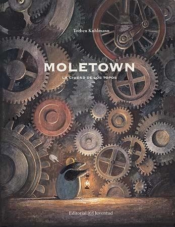 MOLETOWN. LA CIUDAD DE LOS TOPOS | 9788426142511 | KUHLMANN, TORBEN | Llibreria Aqualata | Comprar libros en catalán y castellano online | Comprar libros Igualada