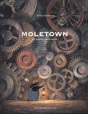 MOLETOWN. LA CIUTAT DELS TALPS | 9788426142528 | KULHMANN, TORBEN | Llibreria Aqualata | Comprar llibres en català i castellà online | Comprar llibres Igualada