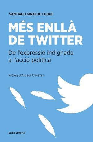 MÉS ENLLÀ DE TWITTER | 9788497665537 | GIRALDO LUQUE, SANTIAGO | Llibreria Aqualata | Comprar llibres en català i castellà online | Comprar llibres Igualada