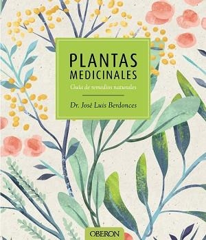 PLANTAS MEDICINALES | 9788441537606 | BERDONCES SERRA, JOSÉ LUIS | Llibreria Aqualata | Comprar libros en catalán y castellano online | Comprar libros Igualada