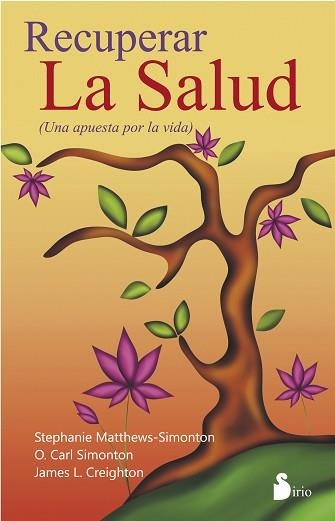 RECUPERAR LA SALUD | 9788416579051 | MATTHEWS-SIMONTON, STEPHANIE | Llibreria Aqualata | Comprar libros en catalán y castellano online | Comprar libros Igualada