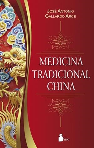 MEDICINA TRADICIONAL CHINA | 9788416579396 | GALLARDO ARCE, JOSÉ ANTONIO | Llibreria Aqualata | Comprar llibres en català i castellà online | Comprar llibres Igualada