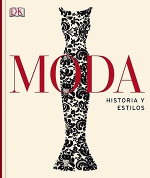 MODA. HISTORIA Y ESTILOS | 9781409341802 | DK | Llibreria Aqualata | Comprar llibres en català i castellà online | Comprar llibres Igualada