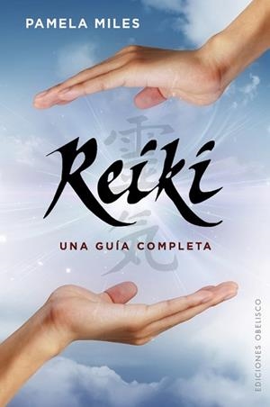 REIKI. UNA GUÍA COMPLETA | 9788491110378 | MILES, PAMELA | Llibreria Aqualata | Comprar llibres en català i castellà online | Comprar llibres Igualada