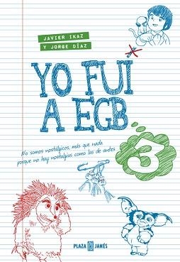 YO FUI A EGB 3 | 9788401015885 | DÍAZ,JORGE / IKAZ,JAVIER | Llibreria Aqualata | Comprar libros en catalán y castellano online | Comprar libros Igualada