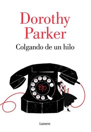 COLGANDO DE UN HILO | 9788426402394 | PARKER, DOROTHY | Llibreria Aqualata | Comprar llibres en català i castellà online | Comprar llibres Igualada