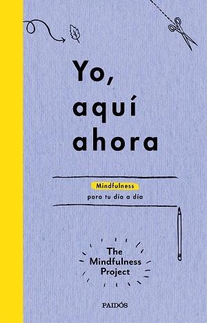 YO, AQUÍ AHORA | 9788449331718 | THE MINDFULNESS PROJECT | Llibreria Aqualata | Comprar libros en catalán y castellano online | Comprar libros Igualada