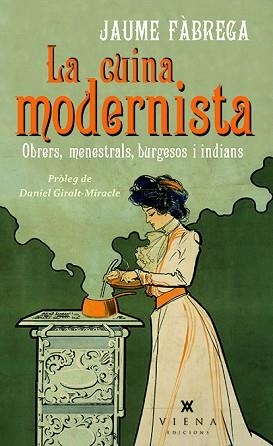 CUINA MODERNISTA, LA | 9788483308622 | FÀBREGA COLOM, JAUME | Llibreria Aqualata | Comprar llibres en català i castellà online | Comprar llibres Igualada
