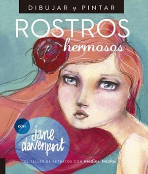 DIBUJAR Y PINTAR ROSTROS HERMOSOS | 9788415053583 | DAVENPORT, JANE | Llibreria Aqualata | Comprar libros en catalán y castellano online | Comprar libros Igualada