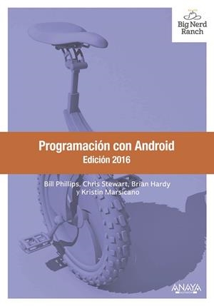 PROGRAMACIÓN CON ANDROID. EDICIÓN 2016 | 9788441537484 | PHILLIPS, BILL / STEWART, CHRIS / HARDY, BRIAN / MARSICANO, KRISTIN | Llibreria Aqualata | Comprar libros en catalán y castellano online | Comprar libros Igualada