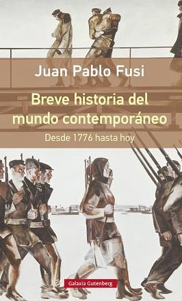 BREVE HISTORIA DEL MUNDO CONTEMPORÁNEO. DESDE 1776 HASTA HOY | 9788416252510 | FUSI, JUAN PABLO | Llibreria Aqualata | Comprar libros en catalán y castellano online | Comprar libros Igualada