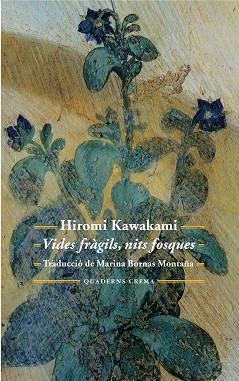 VIDES FRÀGILS, NITS FOSQUES | 9788477275671 | KAWAKAMI, HIROMI | Llibreria Aqualata | Comprar llibres en català i castellà online | Comprar llibres Igualada