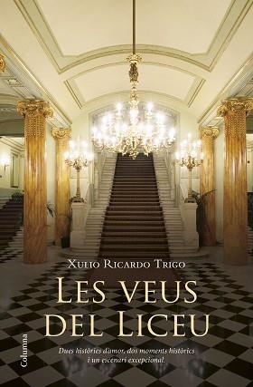 VEUS DEL LICEU, LES | 9788466417457 | RICARDO TRIGO, XULIO | Llibreria Aqualata | Comprar libros en catalán y castellano online | Comprar libros Igualada