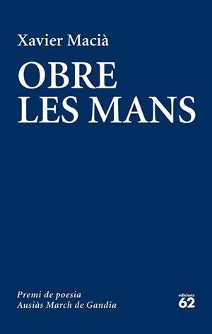 OBRE LES MANS | 9788429774726 | MACIÀ, XAVIER | Llibreria Aqualata | Comprar llibres en català i castellà online | Comprar llibres Igualada