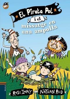 PIRATA POL I EL MISSATGE EN UNA AMPOLLA, EL (PIRATA POL 1) | 9788447929993 | IMPEY, ROSE | Llibreria Aqualata | Comprar libros en catalán y castellano online | Comprar libros Igualada