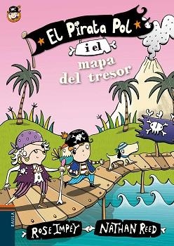 PIRATA POL I EL MAPA DEL TRESOR, EL (PIRATA POL 5) | 9788447930036 | IMPEY, ROSE | Llibreria Aqualata | Comprar libros en catalán y castellano online | Comprar libros Igualada