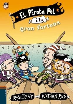 PIRATA POL I LA GRAN FORTUNA, EL (PIRATA POL 6) | 9788447930043 | IMPEY, ROSE | Llibreria Aqualata | Comprar libros en catalán y castellano online | Comprar libros Igualada