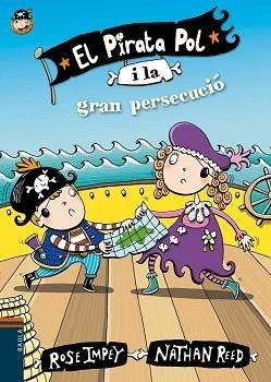 PIRATA POL I LA GRAN PERSECUCIÓ, EL (PIRATA POL 8) | 9788447930067 | IMPEY, ROSE | Llibreria Aqualata | Comprar libros en catalán y castellano online | Comprar libros Igualada