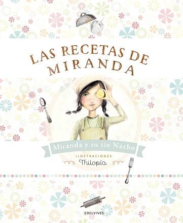RECETAS DE MIRANDA, LAS | 9788414001363 | RUBIO AZNAR, IGNACIO/MIRANDA VICENTE, ITZIAR/MIRANDA VICENTE, JORGE | Llibreria Aqualata | Comprar llibres en català i castellà online | Comprar llibres Igualada