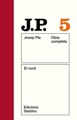 OBRA COMPLETA JOSEP PLA VOL. 5 EL NORD | 9788423304646 | PLA, JOSEP | Llibreria Aqualata | Comprar llibres en català i castellà online | Comprar llibres Igualada