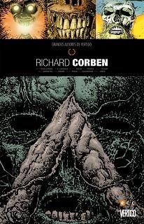 GRANDES AUTORES DE VERTIGO: RICHARD CORBEN | 9788416518999 | CORBEN, RICHARD/WILLINGHAM, BILL/JONES, BRUCE/PEKAR, HARVEY/R. LANSDALE, JOE/ARCUDI, JOHN/DYSART, JO | Llibreria Aqualata | Comprar libros en catalán y castellano online | Comprar libros Igualada
