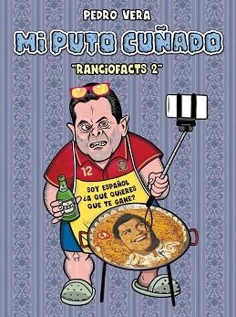 MI PUTO CUÑADO. RANCIOFACTS 2 | 9788416251360 | VERA, PEDRO | Llibreria Aqualata | Comprar llibres en català i castellà online | Comprar llibres Igualada