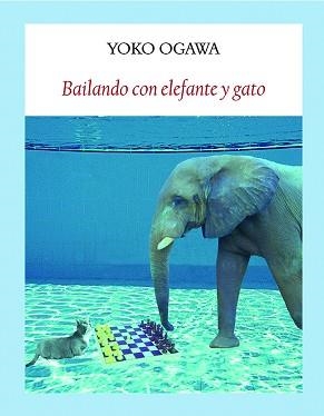 BAILANDO CON ELEFANTE Y GATO | 9788494444326 | OKAWA, YOKO | Llibreria Aqualata | Comprar libros en catalán y castellano online | Comprar libros Igualada