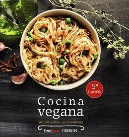 COCINA VEGANA | 9788441537620 | GARCÍA, VIRGINIA / MARTÍNEZ ARGÜELLES, LUCÍA | Llibreria Aqualata | Comprar libros en catalán y castellano online | Comprar libros Igualada