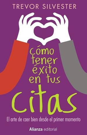 CÓMO TENER ÉXITO EN TUS CITAS | 9788491041696 | SILVESTER, TREVOR | Llibreria Aqualata | Comprar llibres en català i castellà online | Comprar llibres Igualada