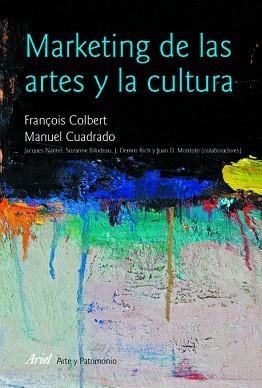 MARKETING DE LAS ARTES Y LA CULTURA | 9788434482913 | FRANÇOIS COLBERT/MANUEL CUADRADO | Llibreria Aqualata | Comprar libros en catalán y castellano online | Comprar libros Igualada