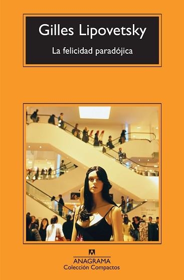 FELICIDAD PARADÓJICA, LA | 9788433973863 | LIPOVETSKY, GILLES | Llibreria Aqualata | Comprar libros en catalán y castellano online | Comprar libros Igualada
