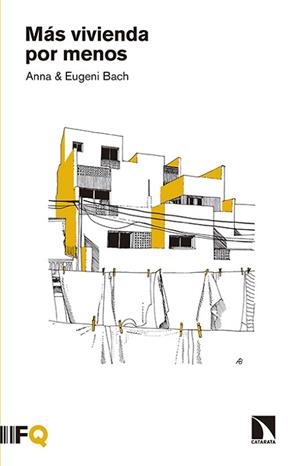 MAS VIVIENDA POR MENOS | 9788490970935 | BACH, ANNA / BACH, EUGENI | Llibreria Aqualata | Comprar libros en catalán y castellano online | Comprar libros Igualada