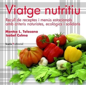 VIATGE NUTRITIU | 9788498883480 | LÓPEZ TOLOSANA, MONTSERRAT/CELMA I NAVARRO, ISABEL | Llibreria Aqualata | Comprar libros en catalán y castellano online | Comprar libros Igualada