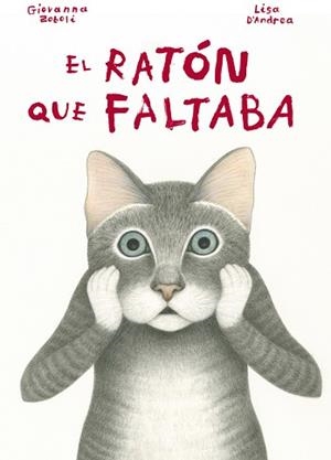 RATÓN QUE FALTABA, EL | 9788494407642 | ZOBOLI, GIOVANNA | Llibreria Aqualata | Comprar libros en catalán y castellano online | Comprar libros Igualada