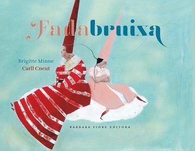 FADABRUIXA | 9788415208341 | MINNE, BRIGETTE | Llibreria Aqualata | Comprar libros en catalán y castellano online | Comprar libros Igualada