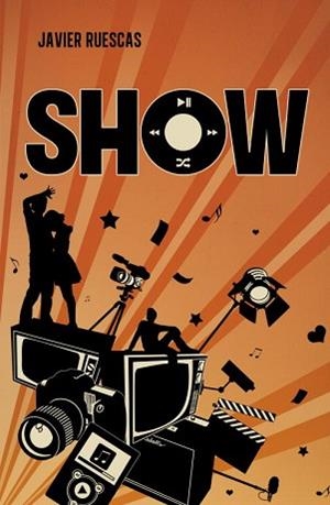 SHOW (PLAY 2) | 9788415580560 | RUESCAS, JAVIER | Llibreria Aqualata | Comprar llibres en català i castellà online | Comprar llibres Igualada
