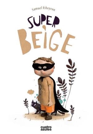 SUPER-BEIGE | 9788494186622 | RIBEYRON, SAMUEL | Llibreria Aqualata | Comprar libros en catalán y castellano online | Comprar libros Igualada