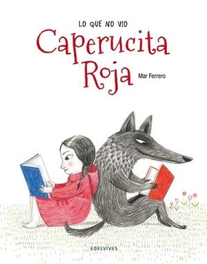 LO QUE NO VIO CAPERUCITA ROJA | 9788426390868 | FERRERO BARRIO, MAR | Llibreria Aqualata | Comprar llibres en català i castellà online | Comprar llibres Igualada