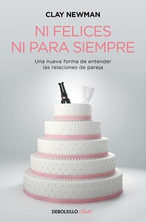 NI FELICES NI PARA SIEMPRE | 9788466329897 | NEWMAN, CLAY | Llibreria Aqualata | Comprar llibres en català i castellà online | Comprar llibres Igualada