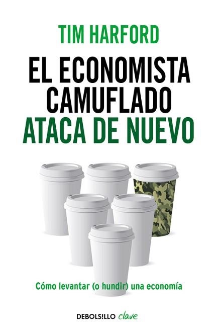 ECONOMISTA CAMUFLADO ATACA DE NUEVO, EL | 9788490625866 | HARFORD, TIM | Llibreria Aqualata | Comprar libros en catalán y castellano online | Comprar libros Igualada