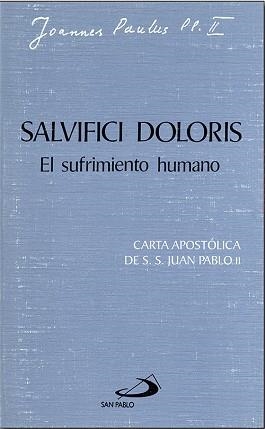 SALVIFICI DOLORIS: EL SUFRIMIENTO HUMANO | 9788428509565 | JUAN PABLO II | Llibreria Aqualata | Comprar libros en catalán y castellano online | Comprar libros Igualada