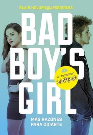 BAD BOY'S GIRL 2 . MÁS RAZONES PARA ODIARTE! | 9788490435557 | HOLDEN, BLAIR | Llibreria Aqualata | Comprar libros en catalán y castellano online | Comprar libros Igualada
