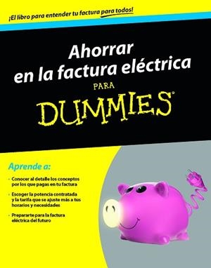AHORRAR EN LA FACTURA ELÉCTRICA PARA DUMMIES | 9788432902550 | AA. VV. | Llibreria Aqualata | Comprar libros en catalán y castellano online | Comprar libros Igualada