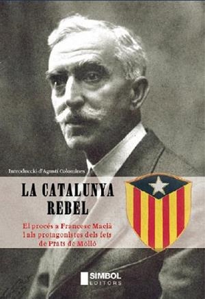 CATALUNYA REBEL, LA (MEMORIA) | 9788495987068 | COLOMINES, AGUSTI (INTRODUCCIO) | Llibreria Aqualata | Comprar libros en catalán y castellano online | Comprar libros Igualada